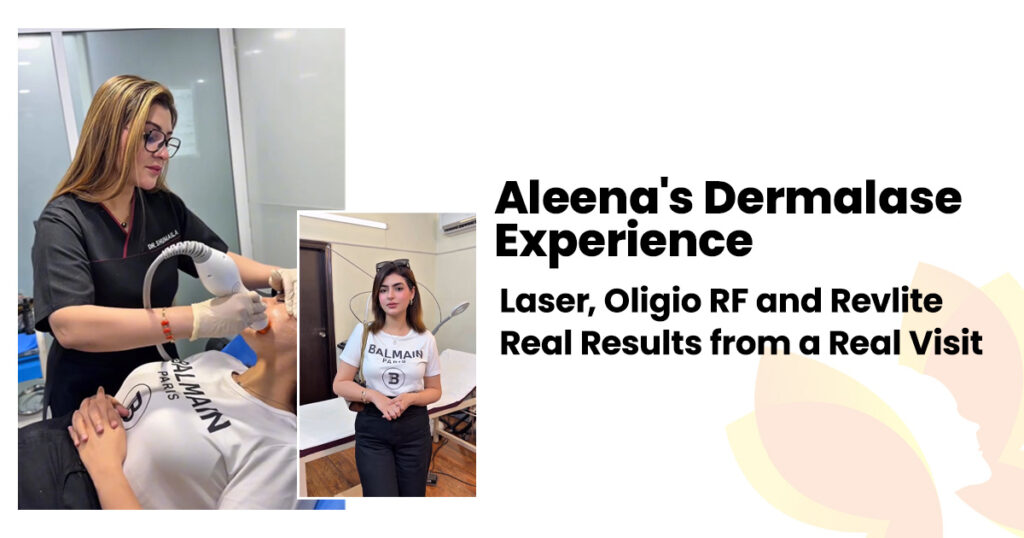 Aleena's latest visit to Dr. Shumaila Khan Dermalase islamabad
